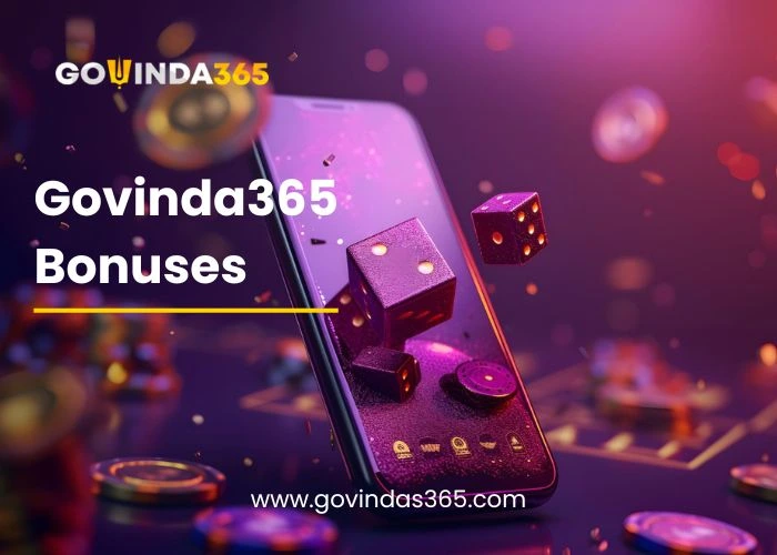 Govinda365 Bonuses